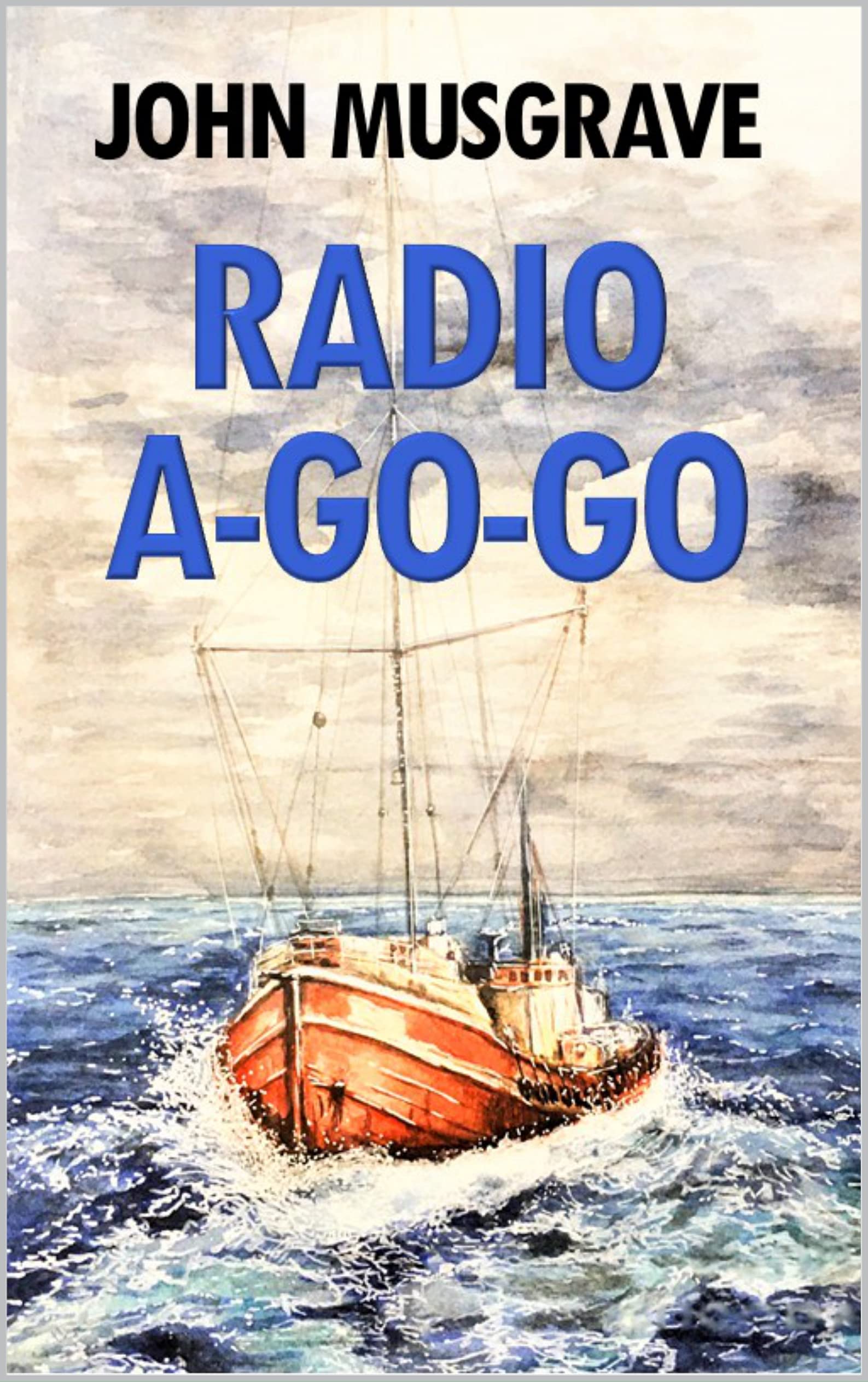 Radio AGoGo by John Musgrave Goodreads