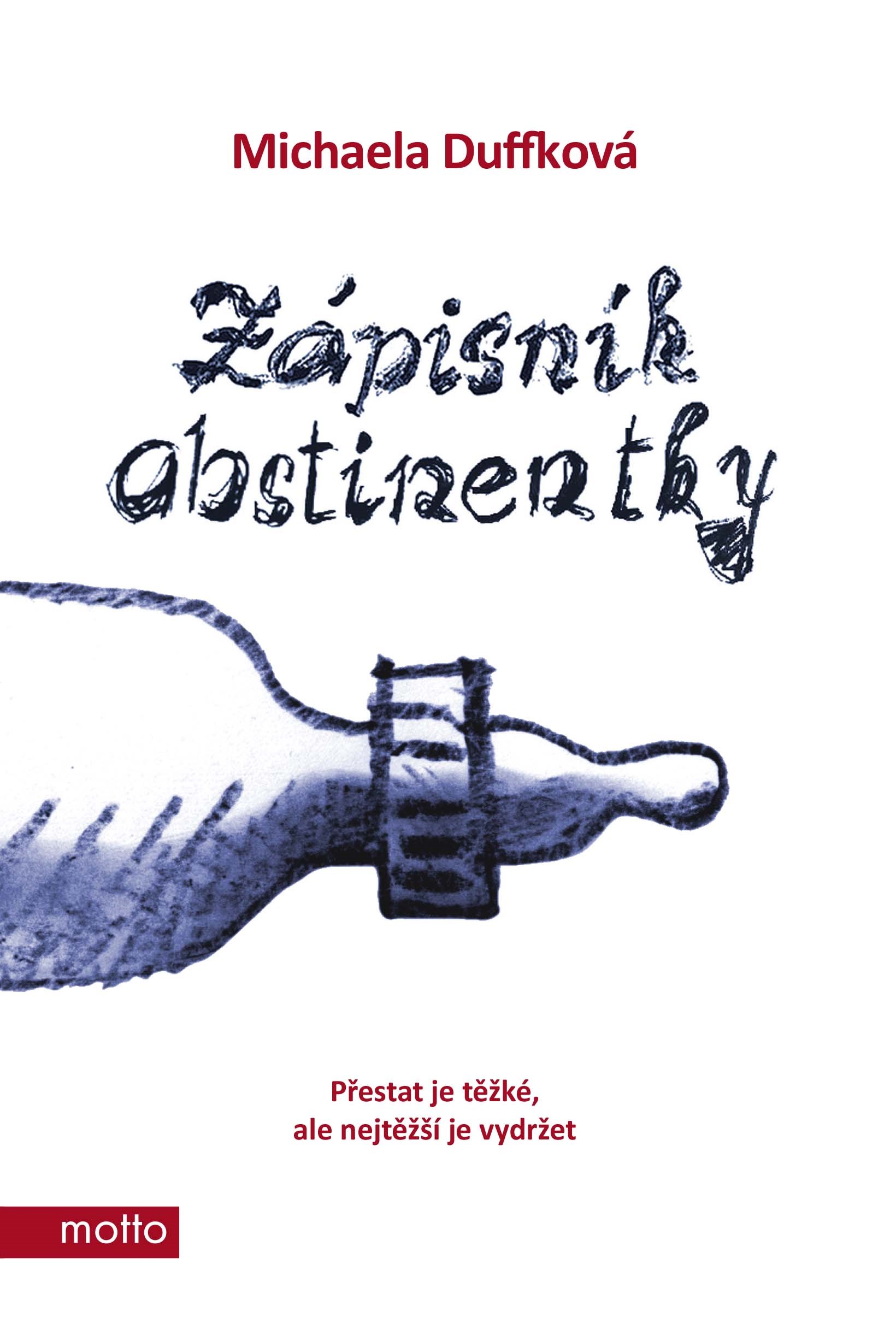 Zápisník abstinentky: Přestat je těžké, ale nejtěžší je vydržet