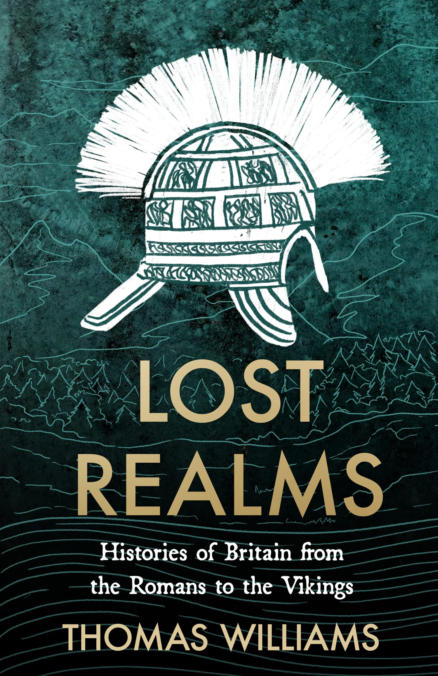 Lost Realms: Histories of Britain from the Romans to the Vikings