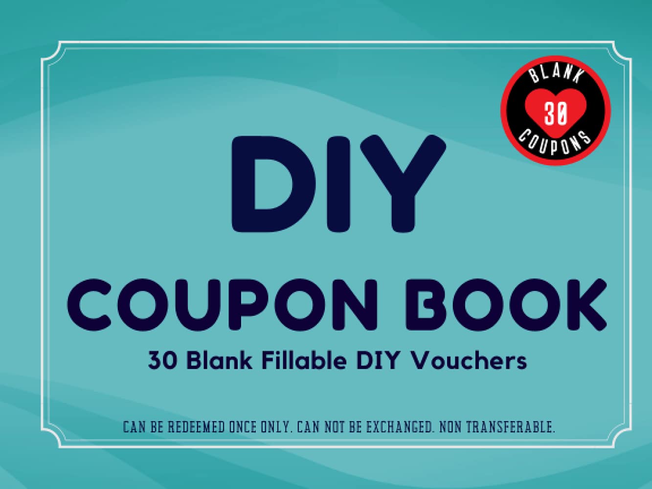DIY Coupon Book: 30 Blank IOU Coupons Gift Certificates Vouchers Booklet to Fill In For All ...
