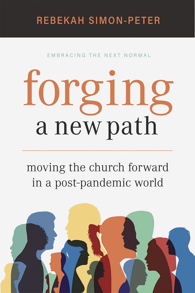 Forging a New Path: Moving the Church Forward in a Post-Pandemic World