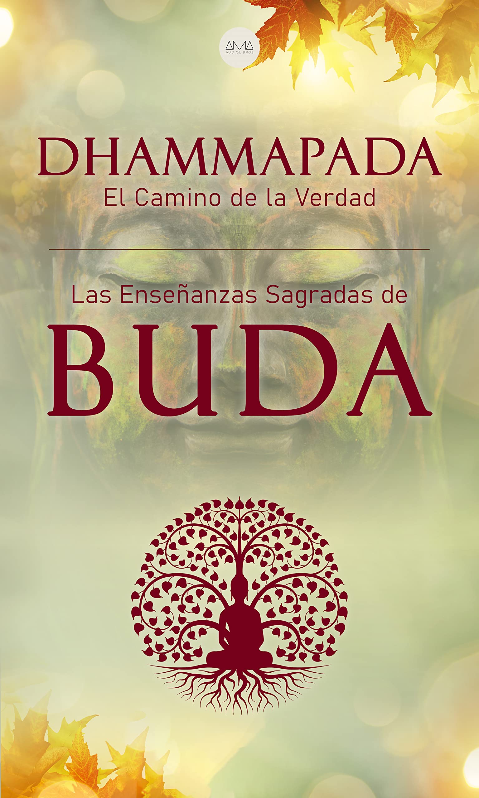 Dhammapada "El Camino de la Verdad": Las Enseñanzas Sagradas de Buda by ...