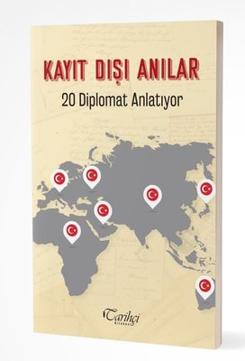 Kayıt Dışı Anılar: 20 Diplomat Anlatıyor
