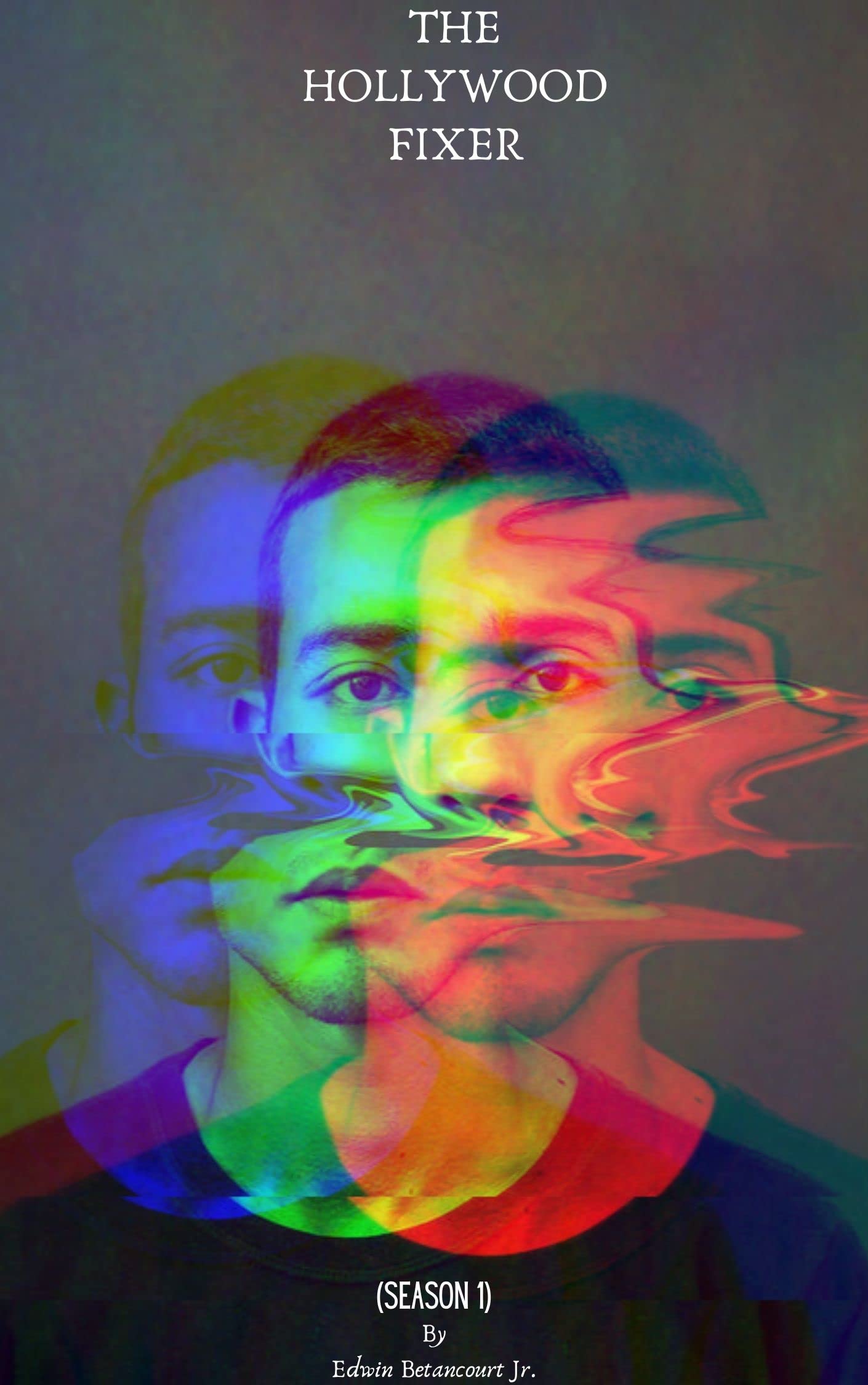 The Hollywood Fixer (Season 1) by Edwin Betancourt Jr. Goodreads