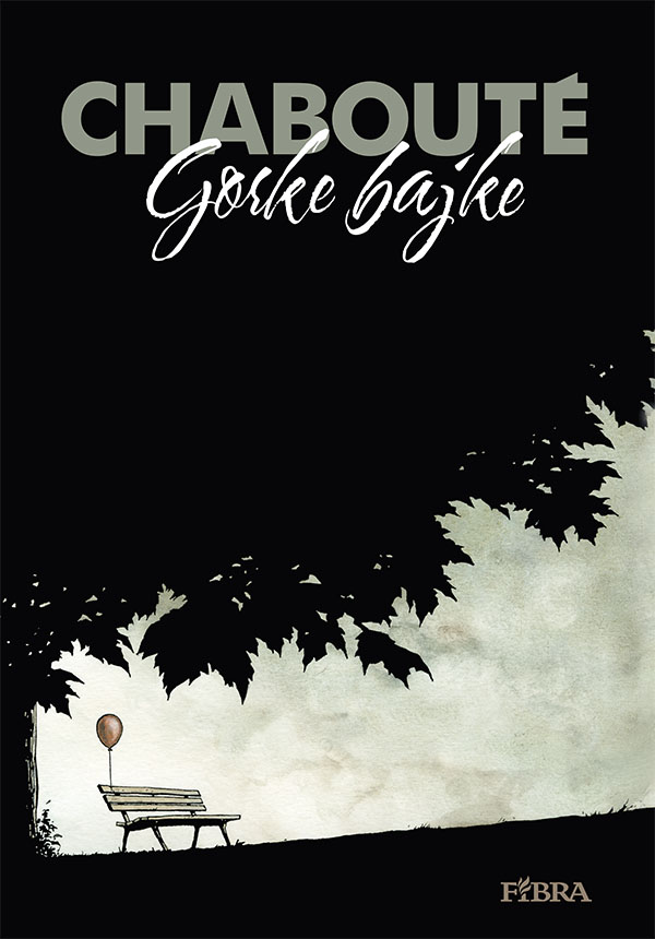 Chabouté Omnibus 2: Gorke bajke