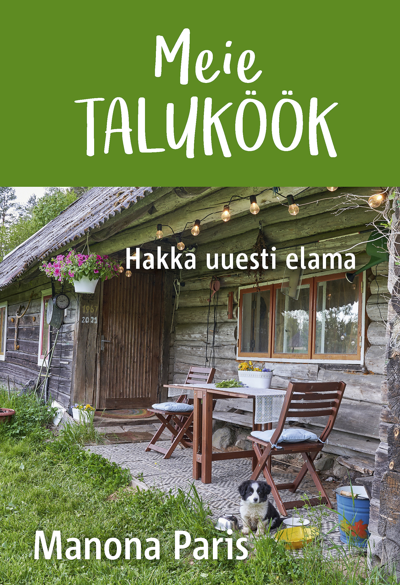 Meie taluköök. Hakka uuesti elama