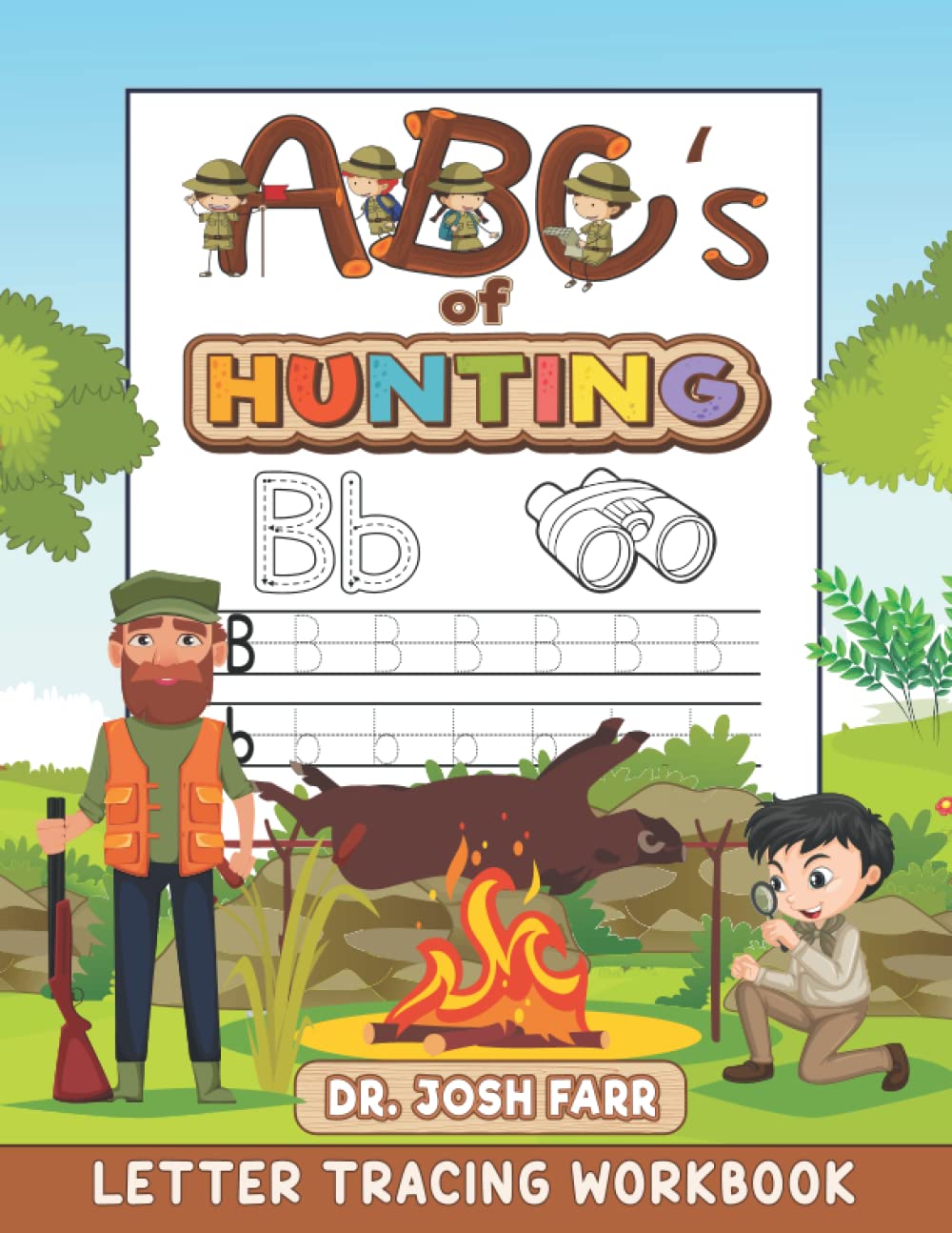 ABC's of Hunting Letter Tracing Workbook by Josh Farr | Goodreads