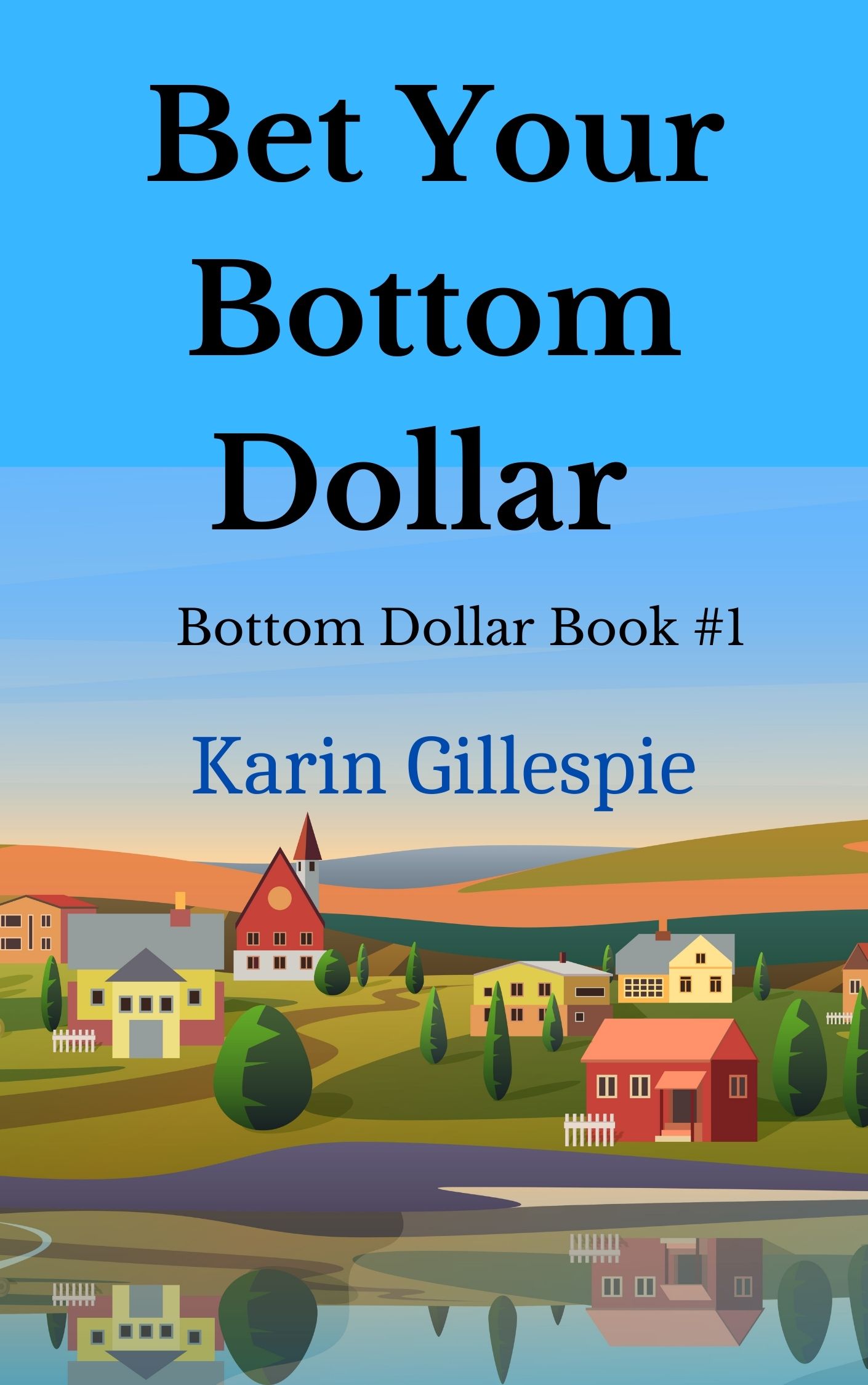 Bet Your Bottom Dollar