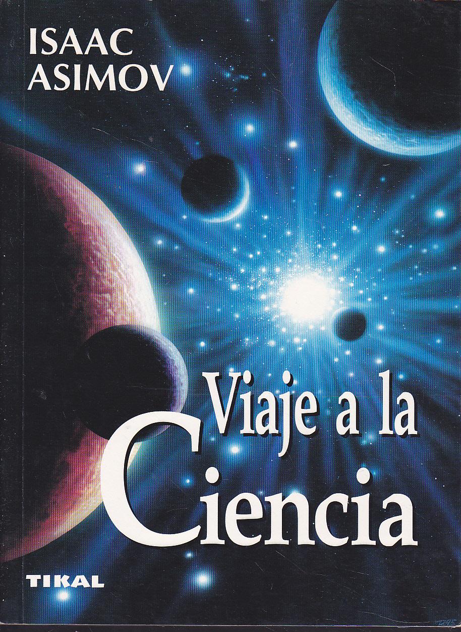 Viaje a la ciencia by Isaac Asimov Goodreads