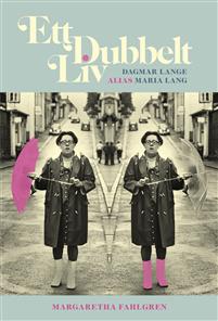 Ett dubbelt liv - Dagmar Lange alias Maria Lang