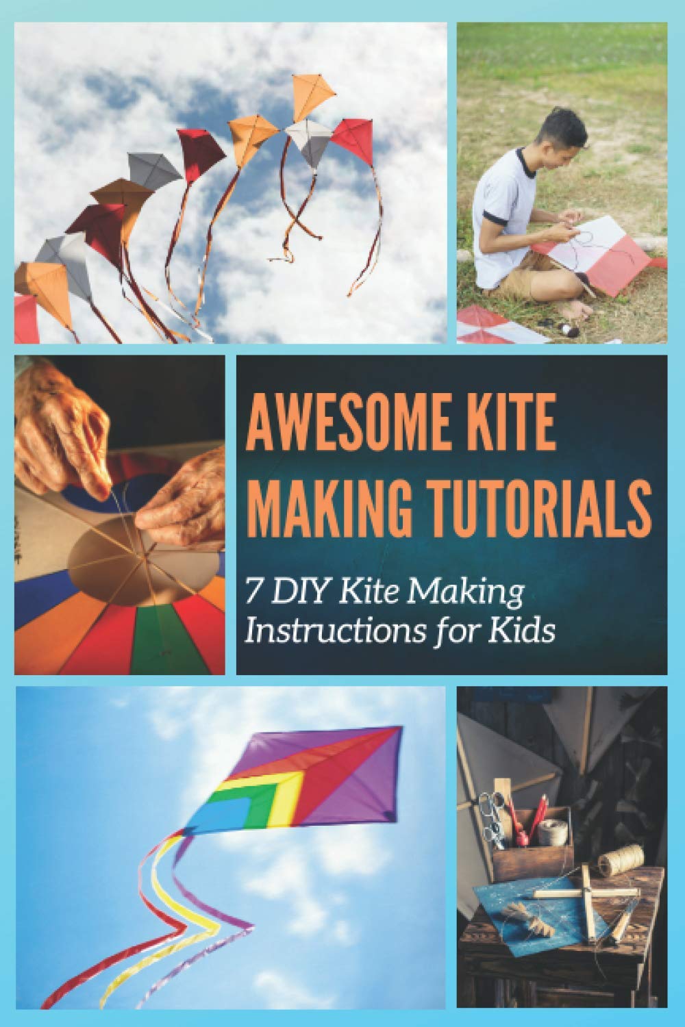Awesome Kite Making Tutorials 7 DIY Kite Making Instructions for Kids
