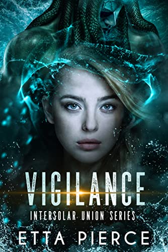 Vigilance (Intersolar Union, #3)