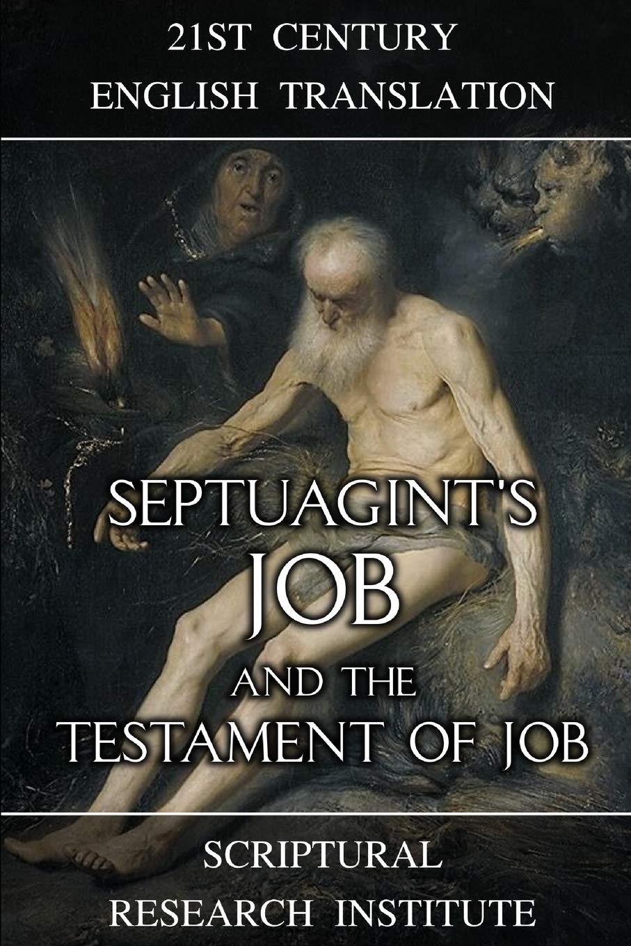 Septuagint's Job and the Testament of Job by Scriptural Research