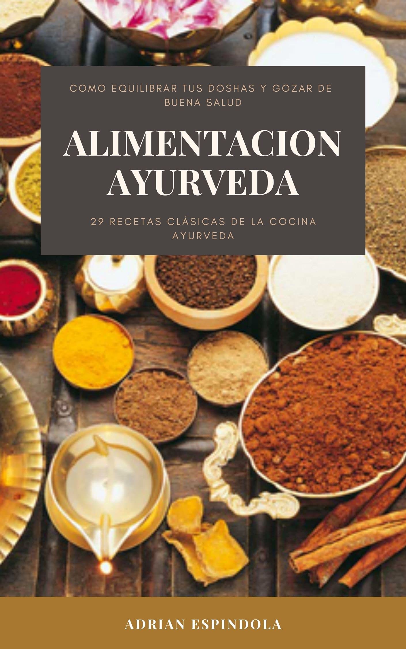 ALIMENTACION AYURVEDA 29 recetas clásicas de la cocina ayurveda by