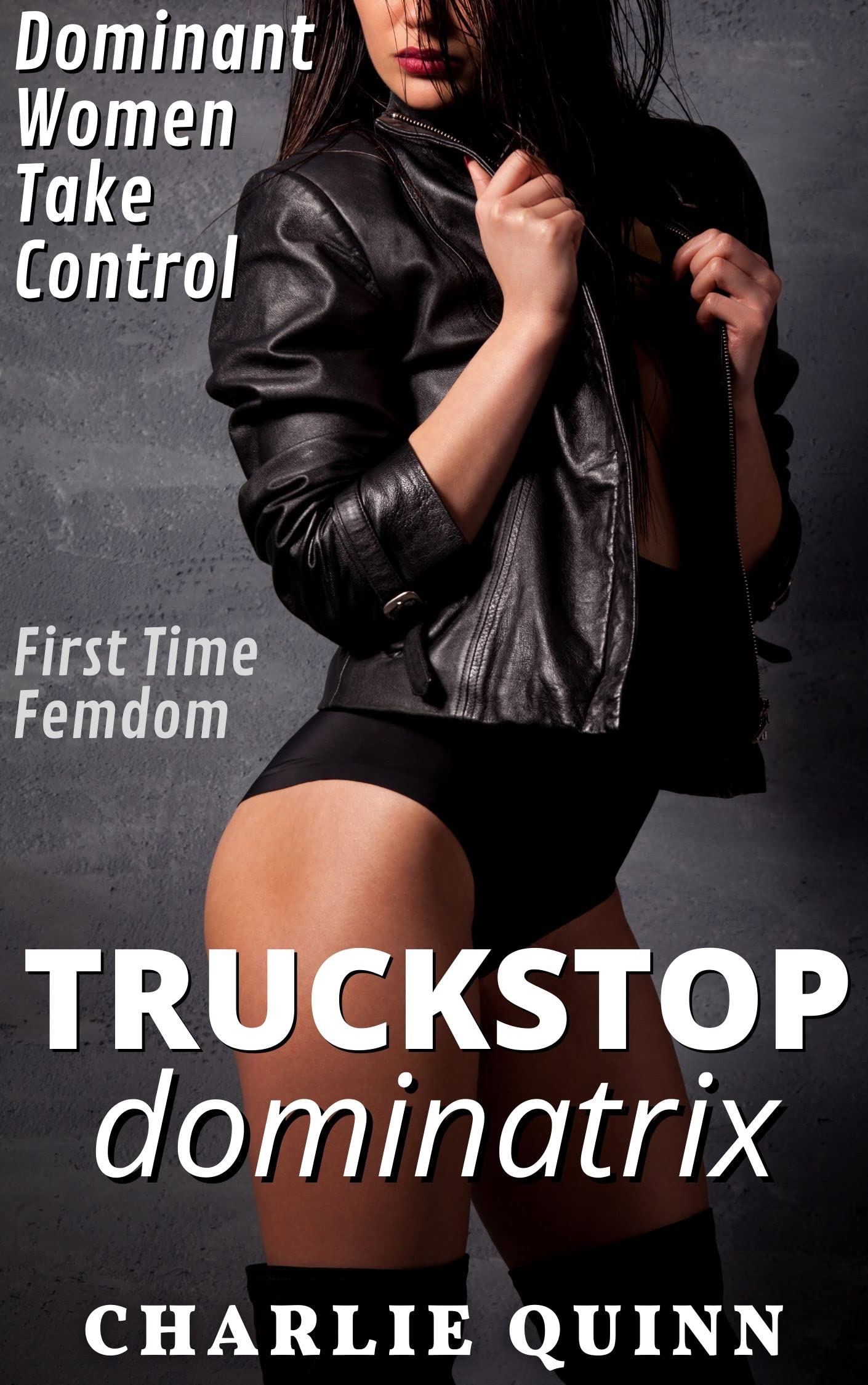 Truckstop Dominatrix: First Time Femdom