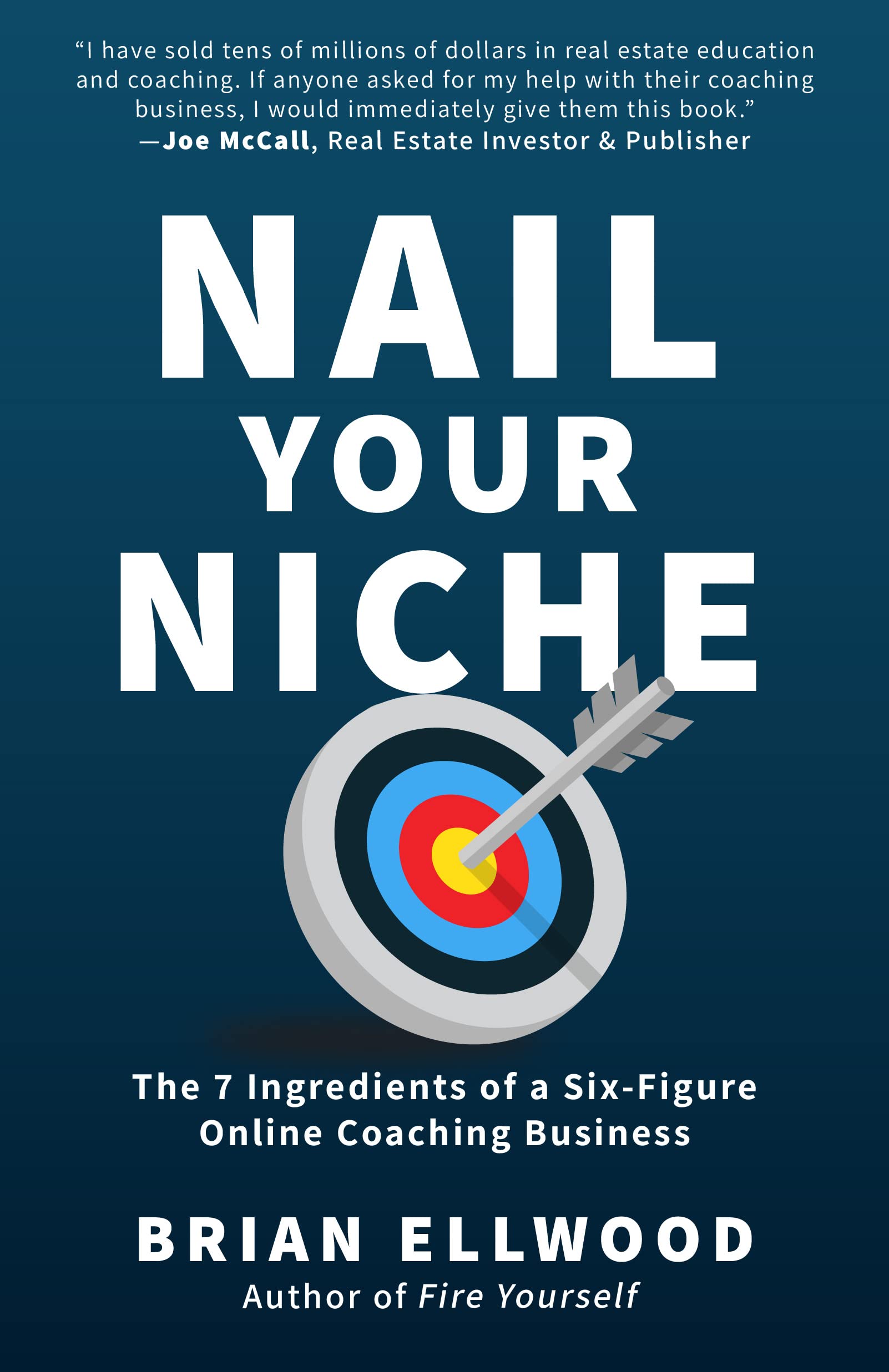 Nail Your Niche: The 7 Ingredients of a Six-Figure Online Coaching Business