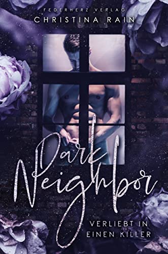 Dark Neighbor: Verliebt in einen Killer