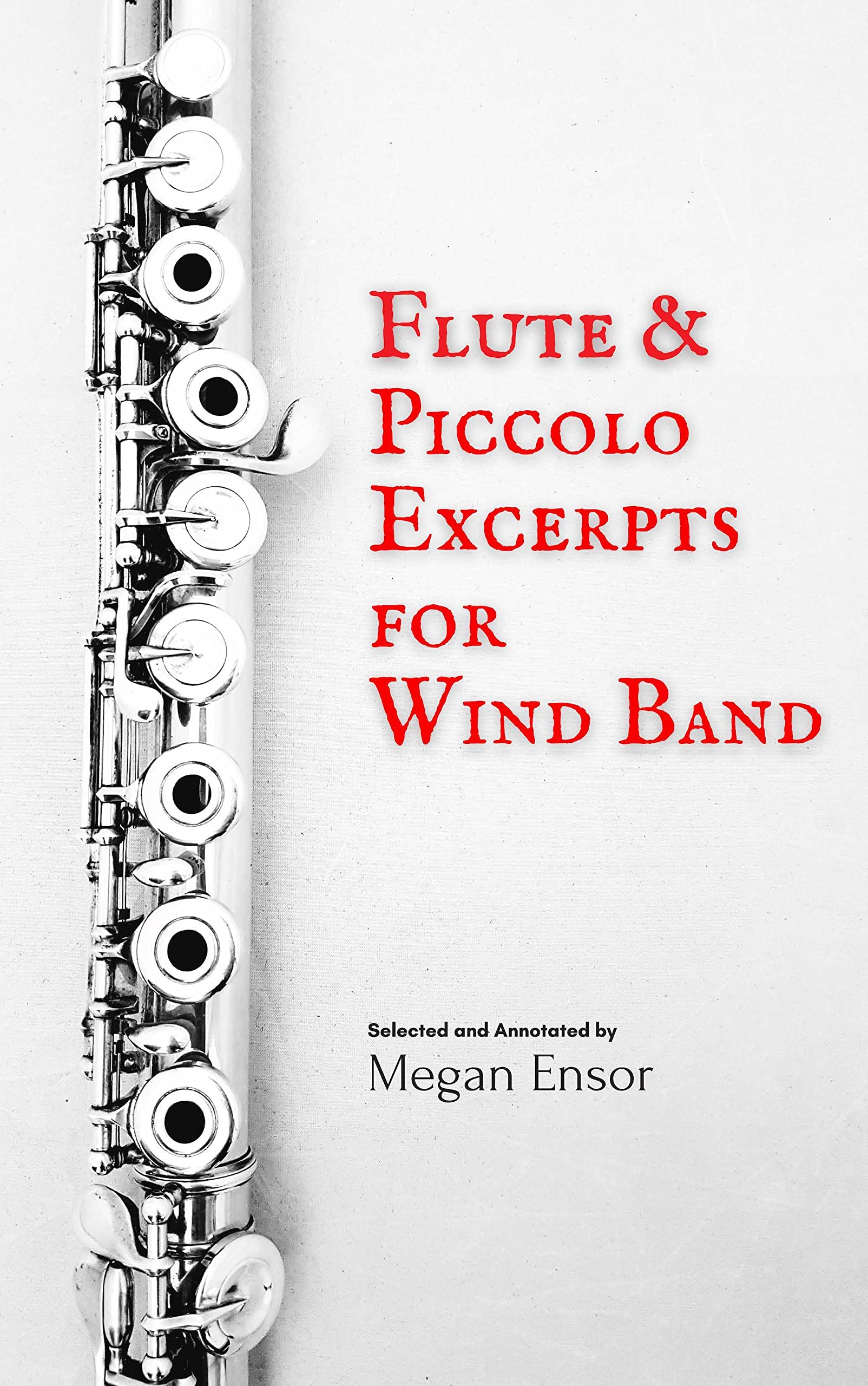 Flute & Piccolo Excerpts for Wind Band by Megan Ensor Goodreads