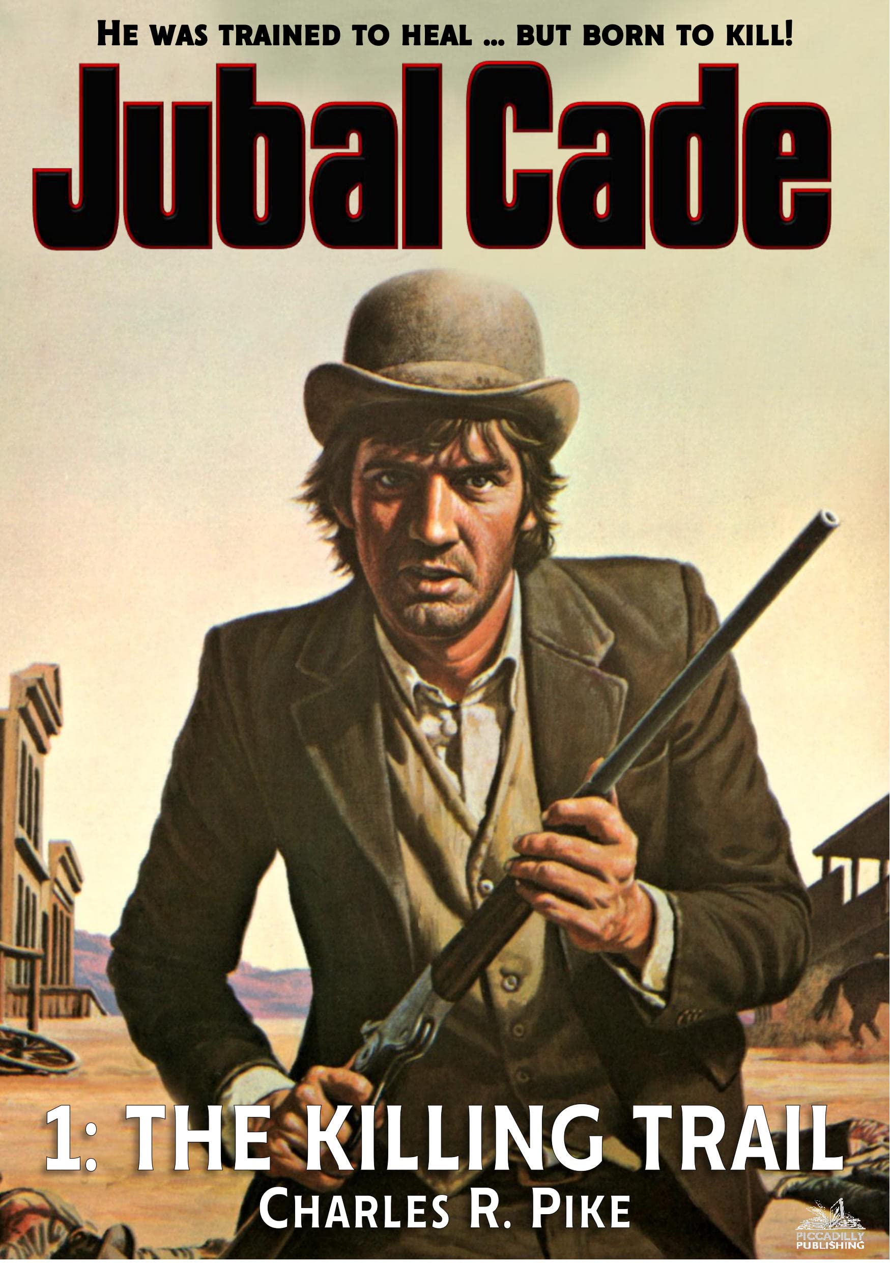 Jubal Cade 1: The Killing Trail