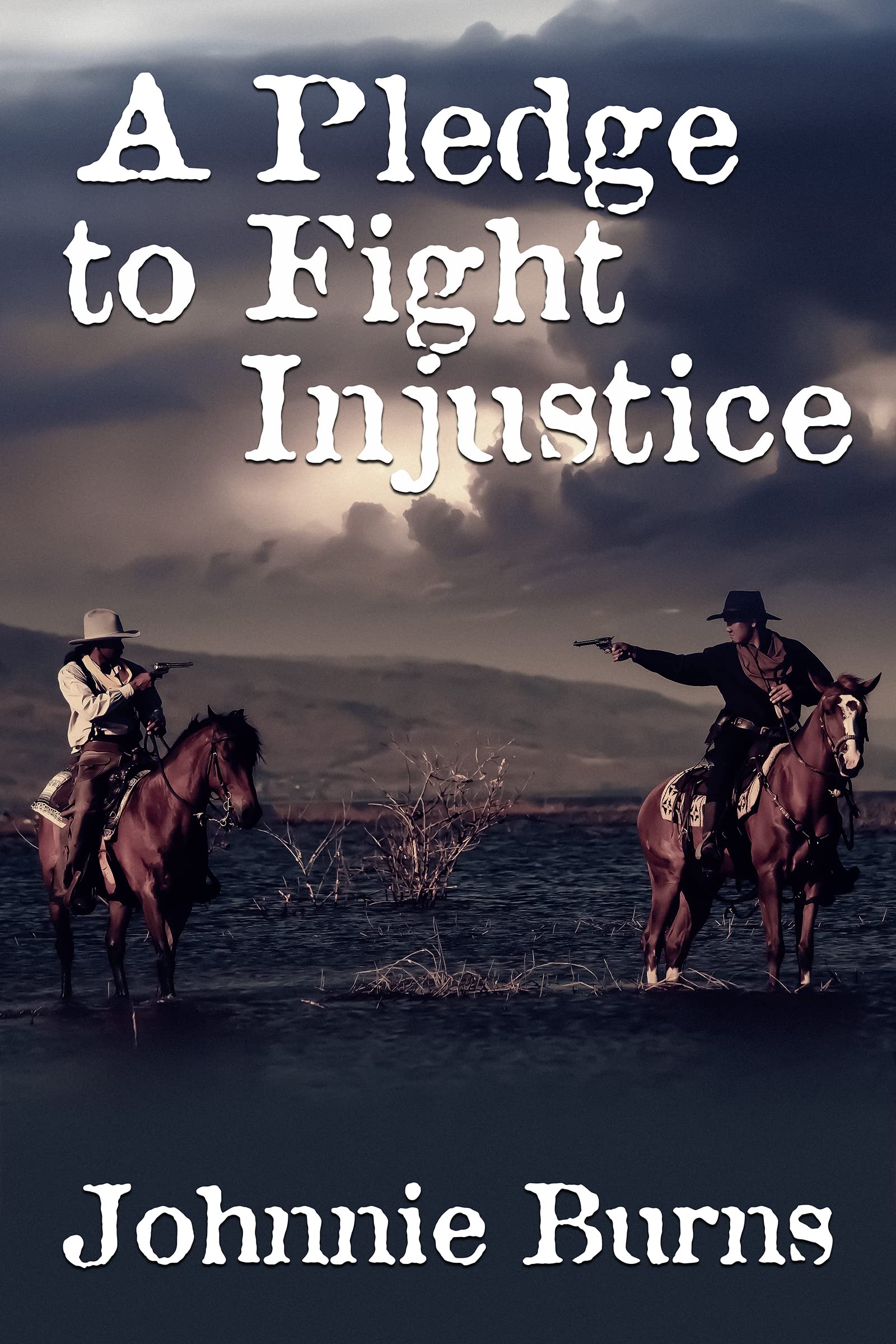 A Pledge to Fight Injustice: A Historical Western Adventure Novel