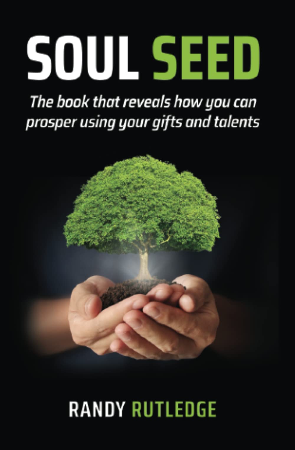 Soul Seed by Randy A. Rutledge | Goodreads
