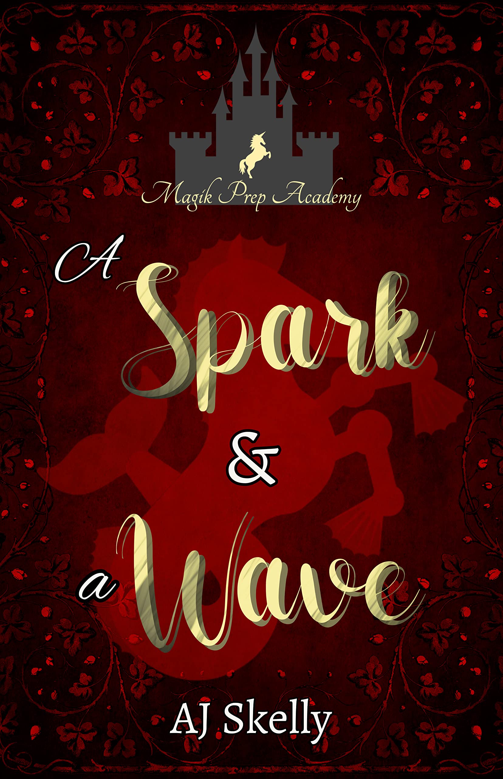 A Spark & a Wave: A Magik Prep Academy Story by A.J. Skelly | Goodreads