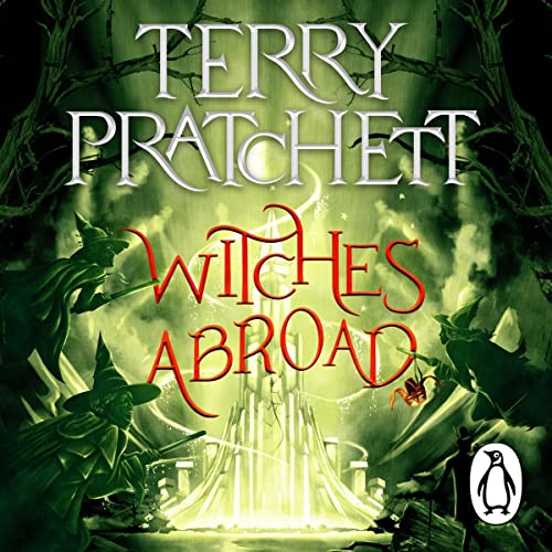 Witches Abroad (Discworld, #12; Witches #3)