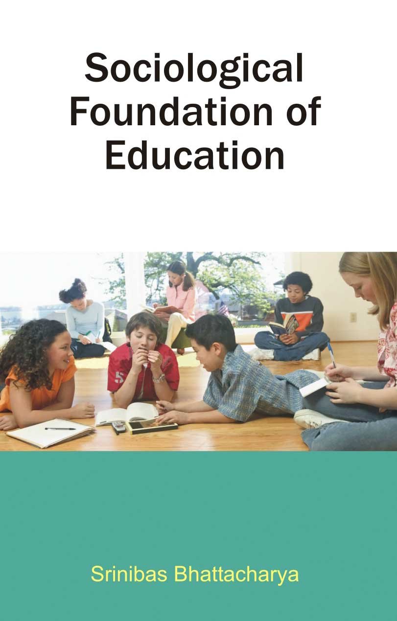 Sociological Foundation Of Education (PB) by Srinibas Bhattacharya