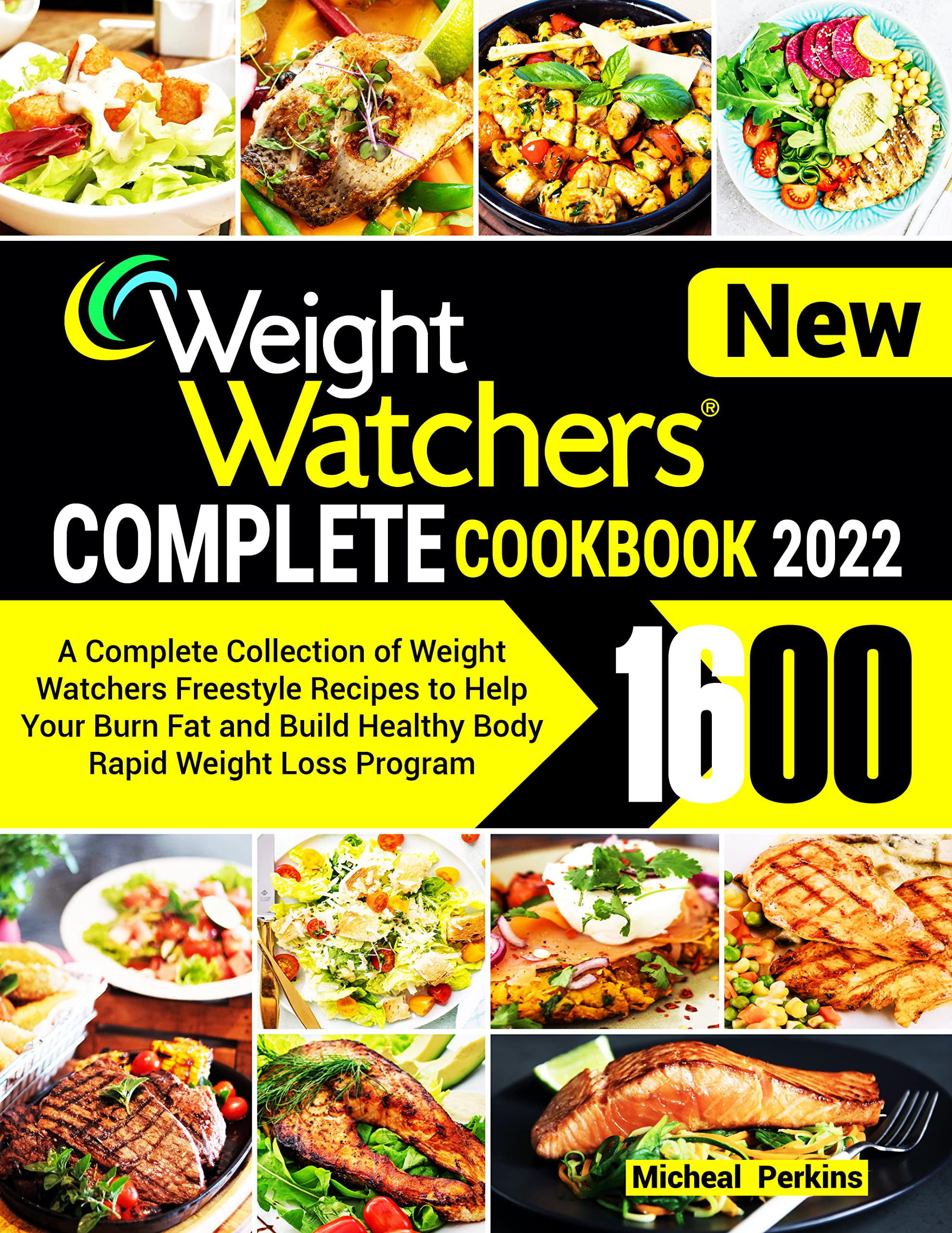 Weight Watchers New Complete Cookbook A Complete Collection of Weight
