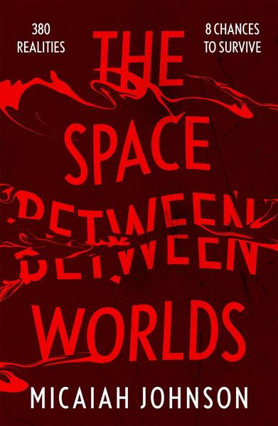 The Space Between Worlds (The Space Between Worlds #1)