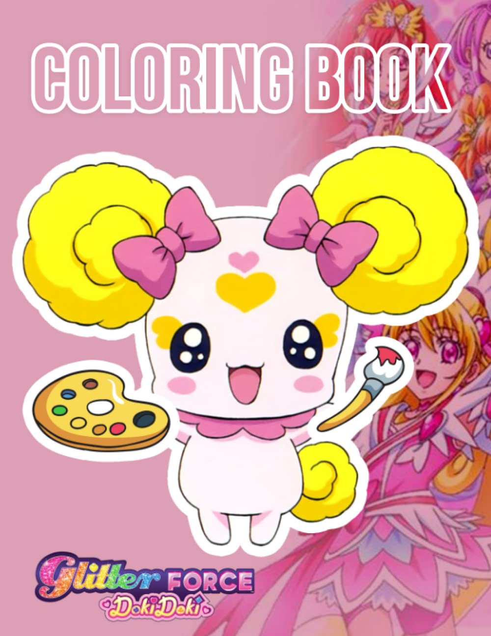 Glitter Force Doki Doki Coloring Book Amazing gift for All Ages and