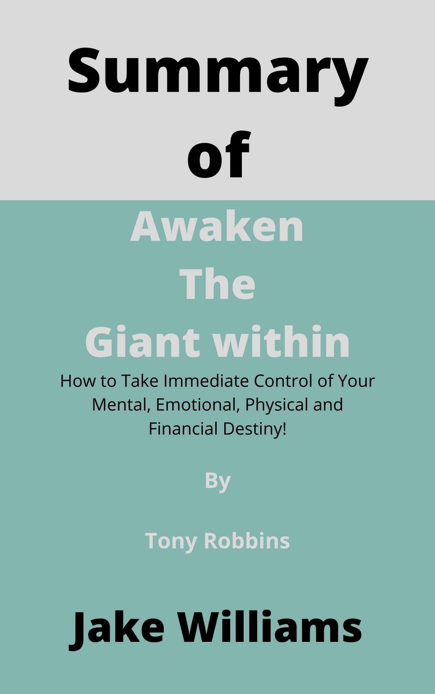 Summary of Awaken the Giant Within by Tony Robbins: How to Take ...