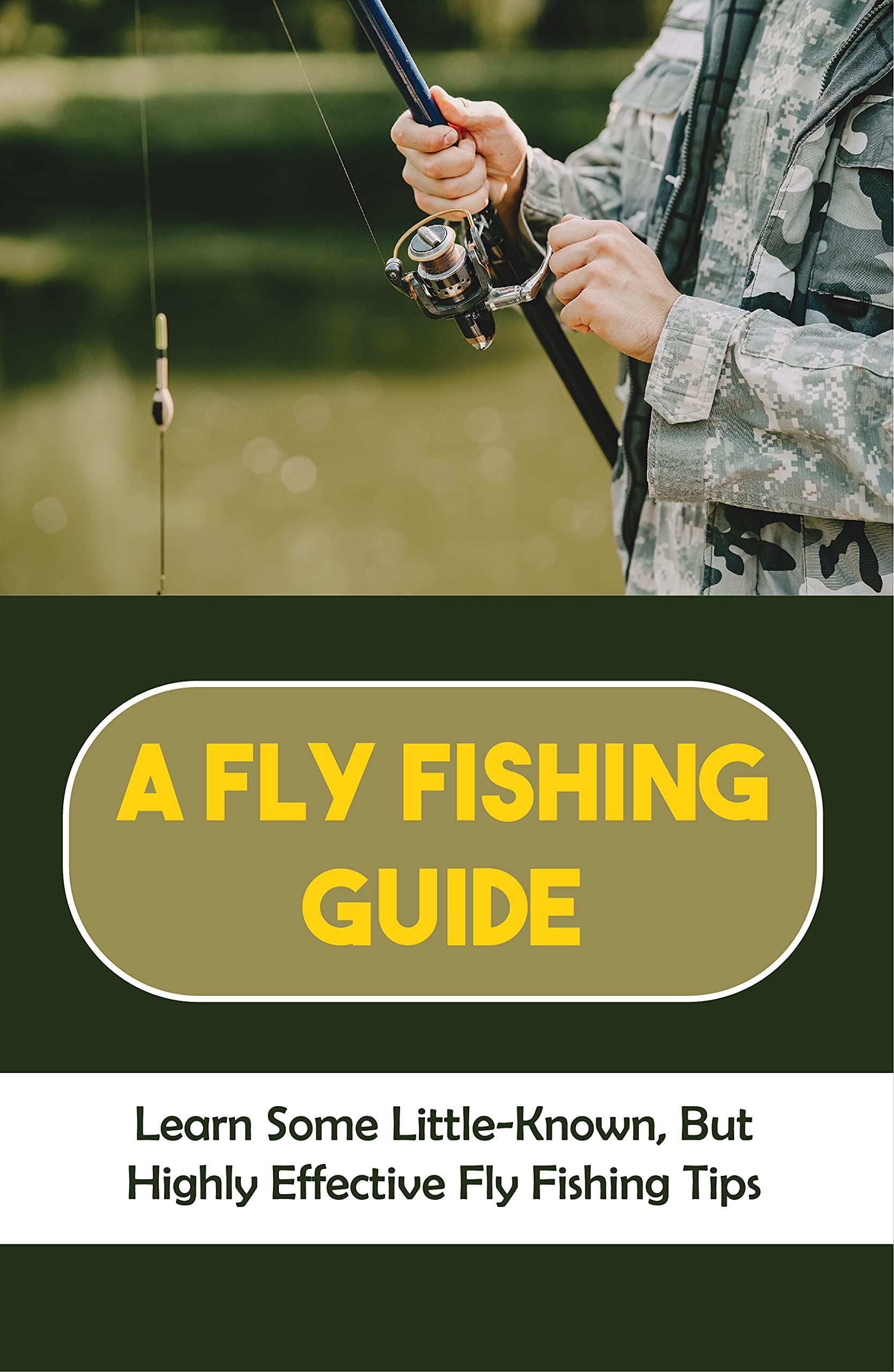 A Fly Fishing Guide Learn Some LittleKnown, But Highly Effective Fly