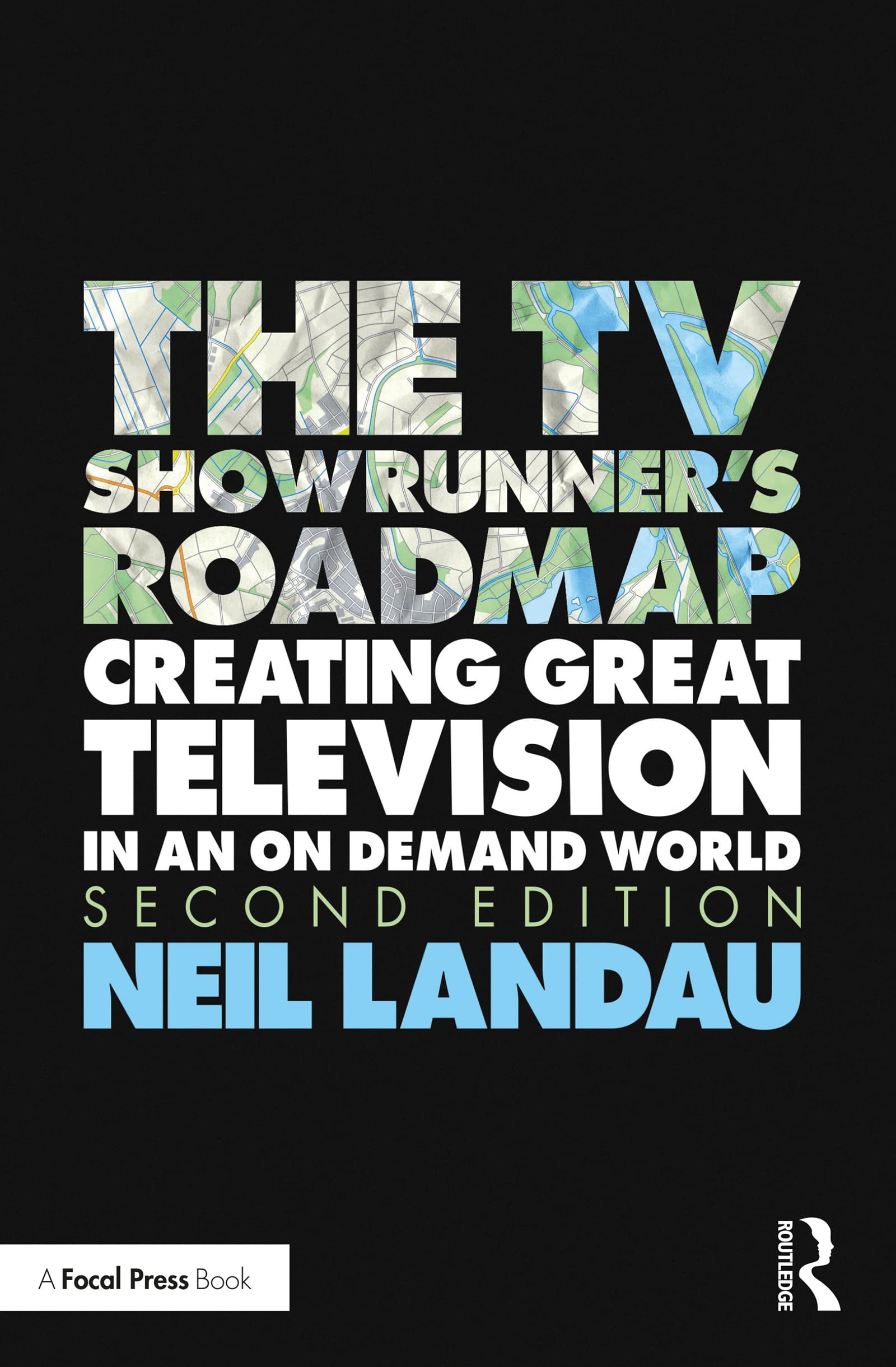 The TV Showrunner's Roadmap Creating Great Television in an On Demand
