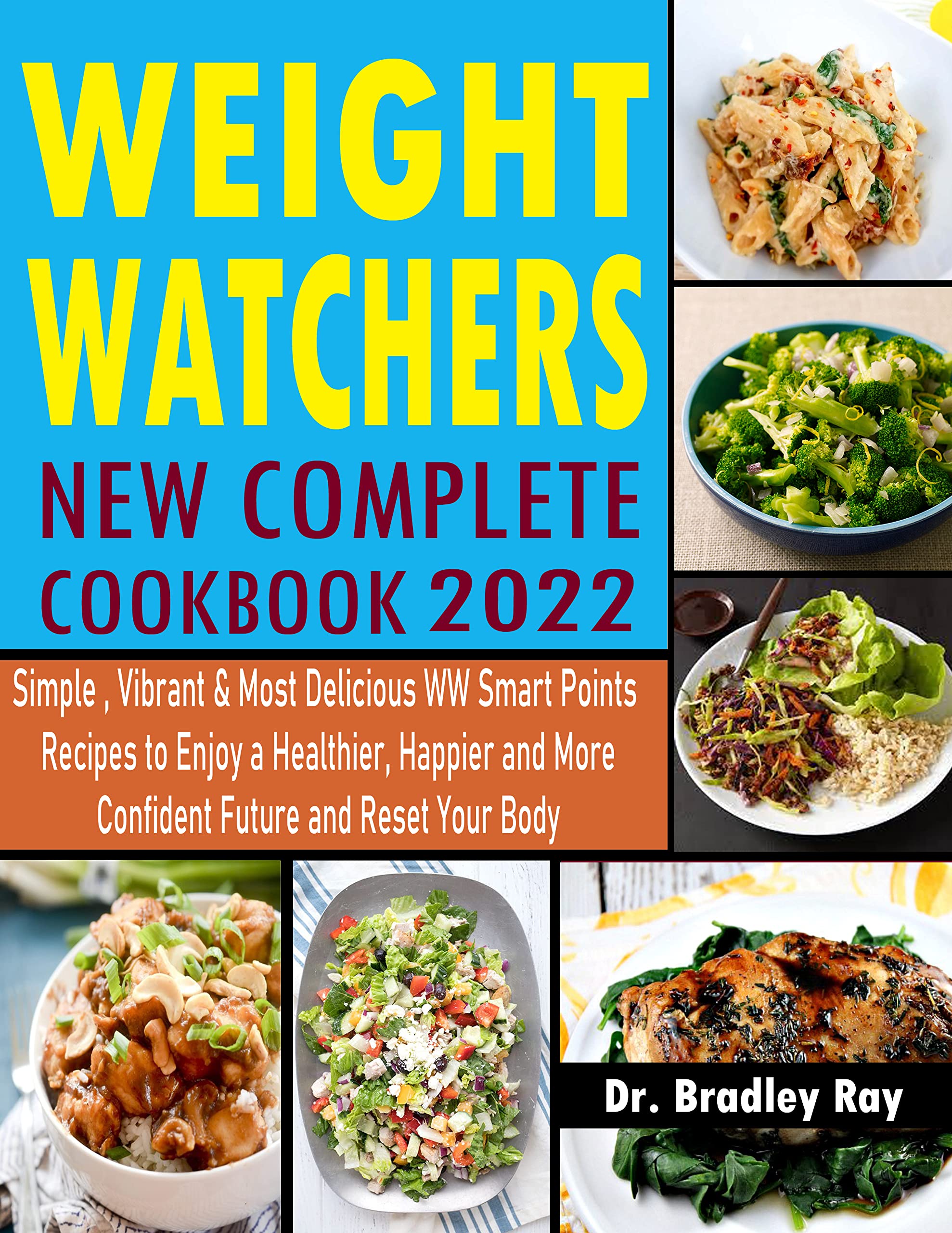 Weight Watchers New Complete Сооkbook 2022 Simple, Vibrant & Most