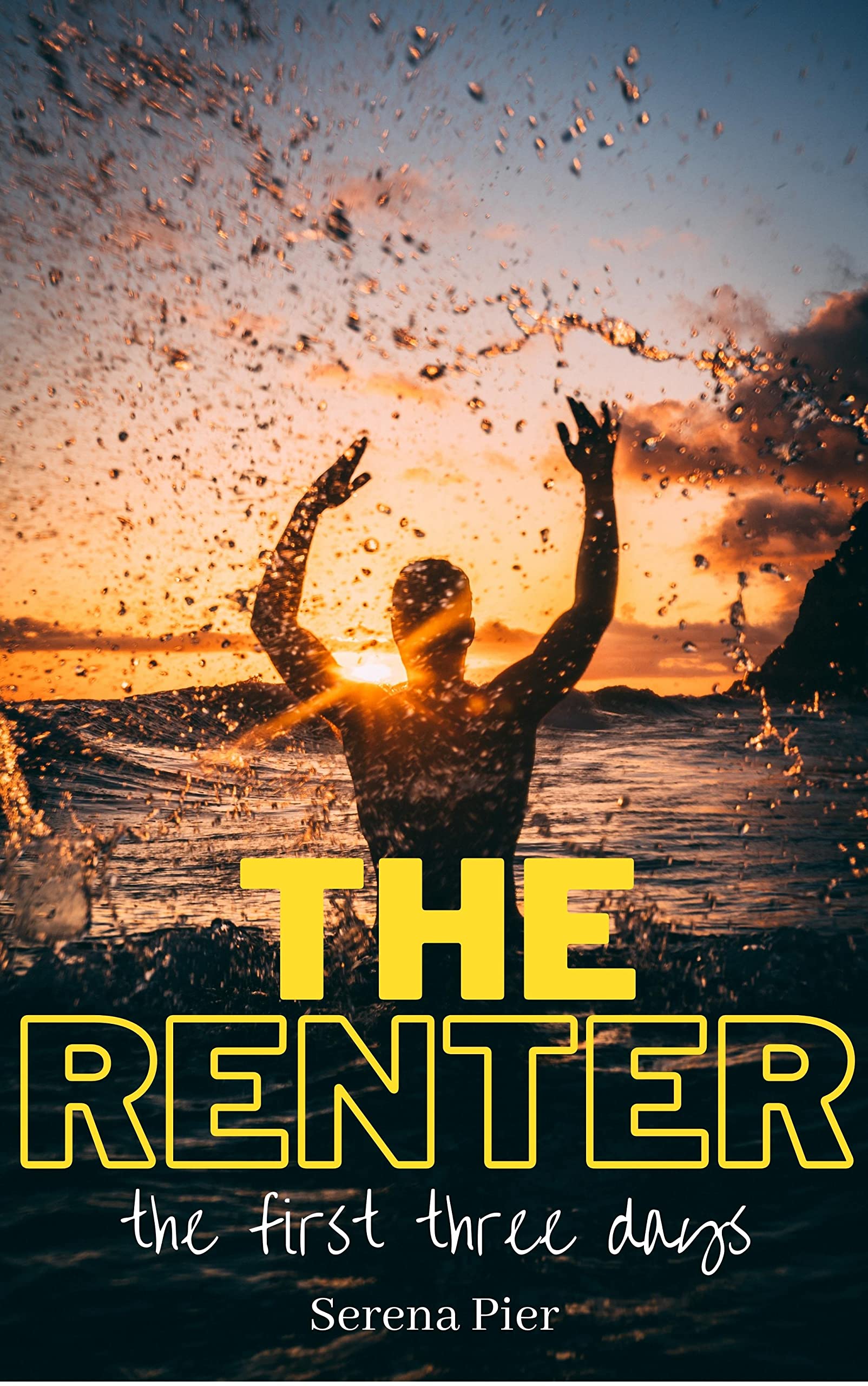 The Renter: The First Three Days