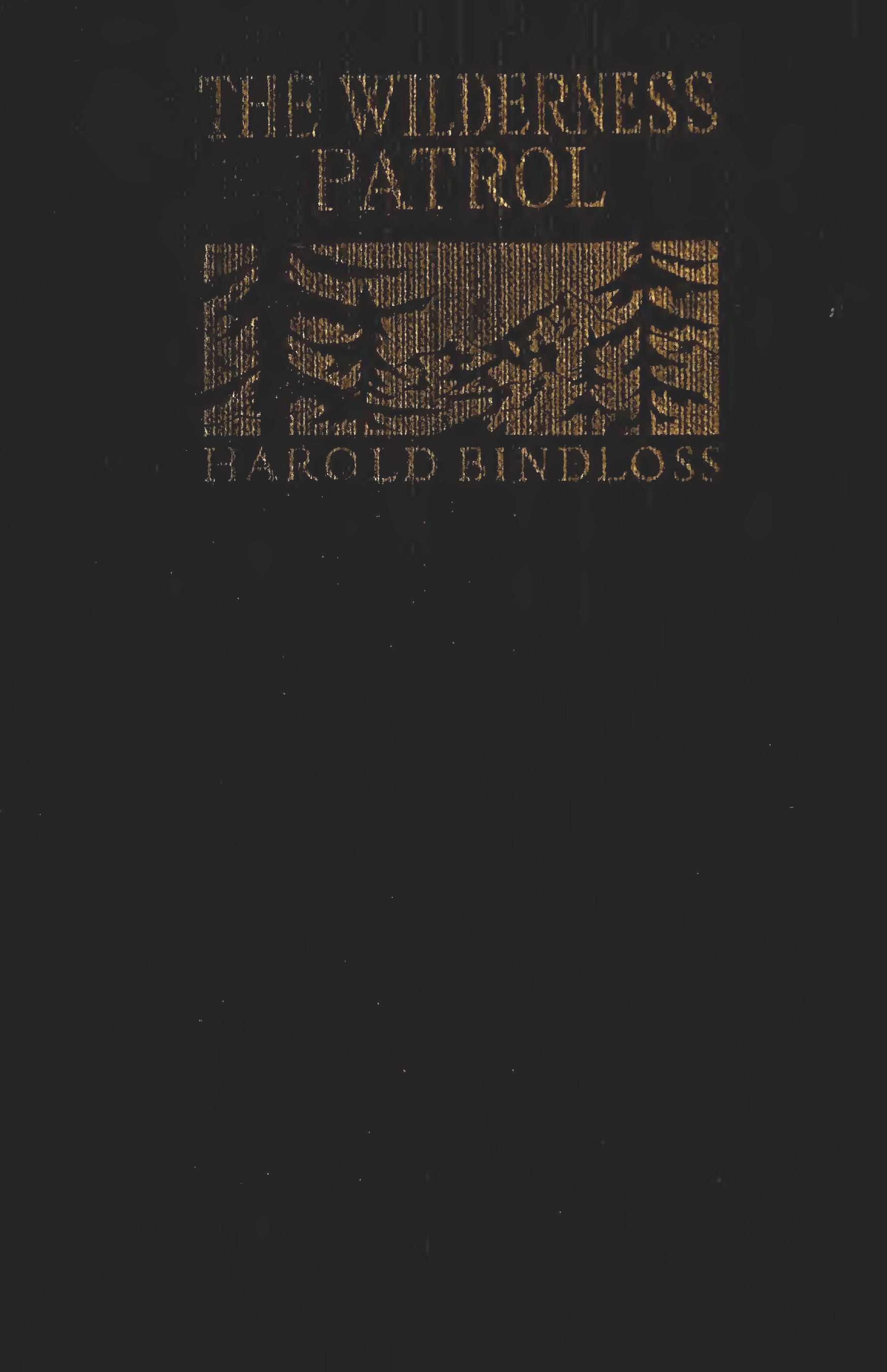 The Wilderness Patrol by Harold Edward Bindloss (18661945) Goodreads