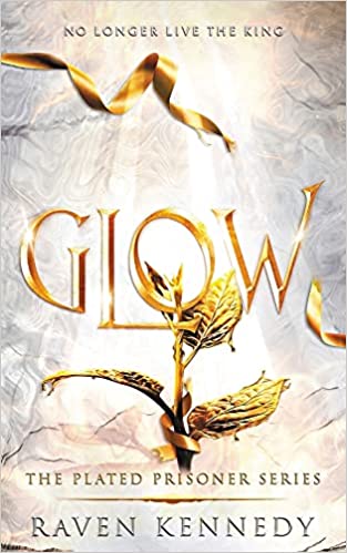 Glow (The Plated Prisoner, #4)