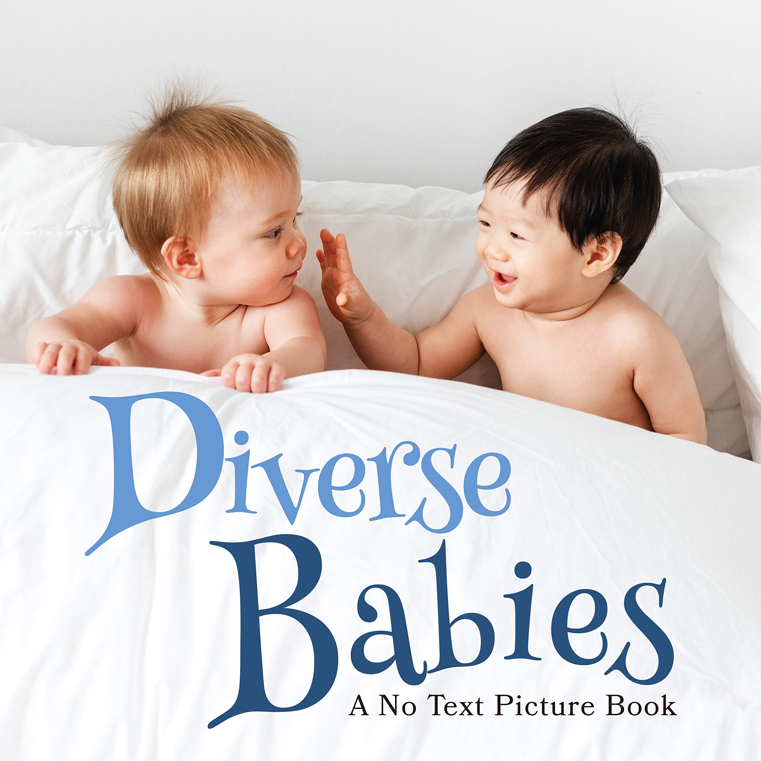 Diverse Babies, A No Text Picture Book A Calming Gift for Alzheimer