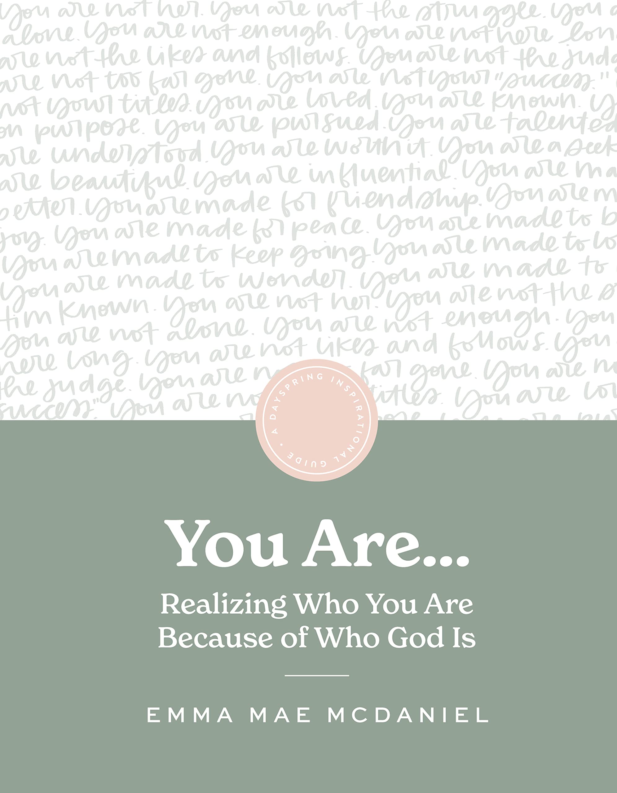 You Are: Realizing Who You Are Because of Who God Is - Devotional Journal