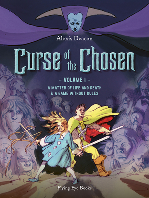 Curse of the Chosen vol. 1: A Matter of Life and Death & A Game Without Rules