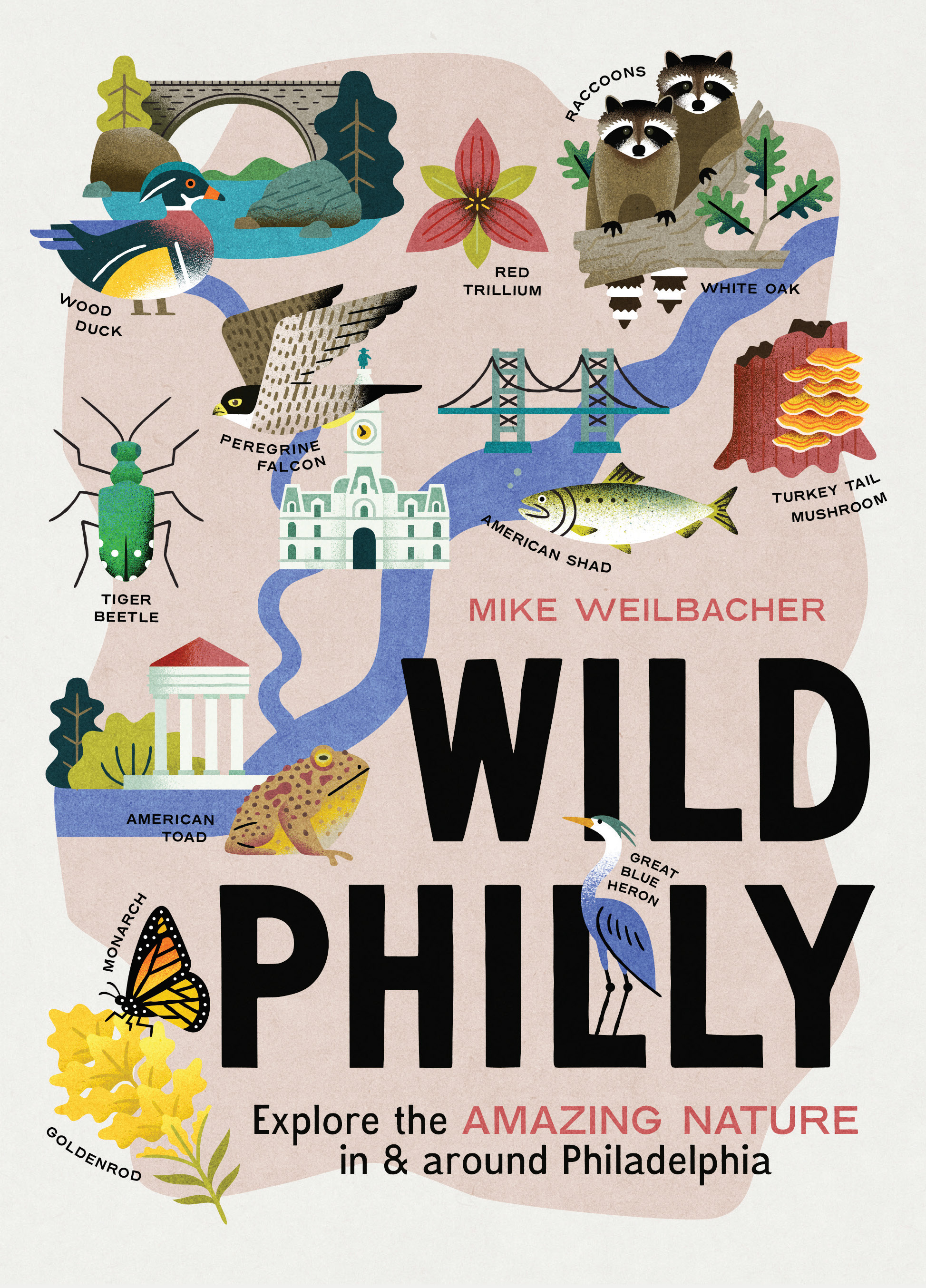 Wild Philly: Explore the Amazing Nature in and Around Philadelphia