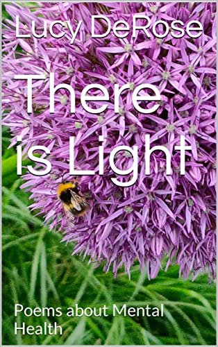 There is Light: Poems about Mental Health