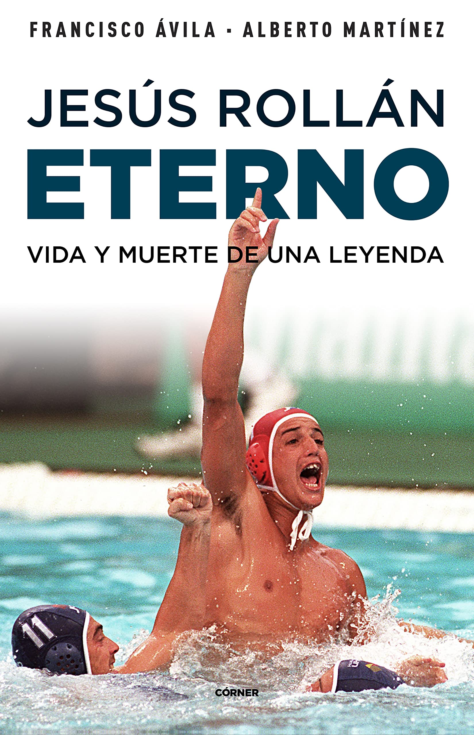 Jesús Rollán Eterno: Vida y muerte de una leyenda