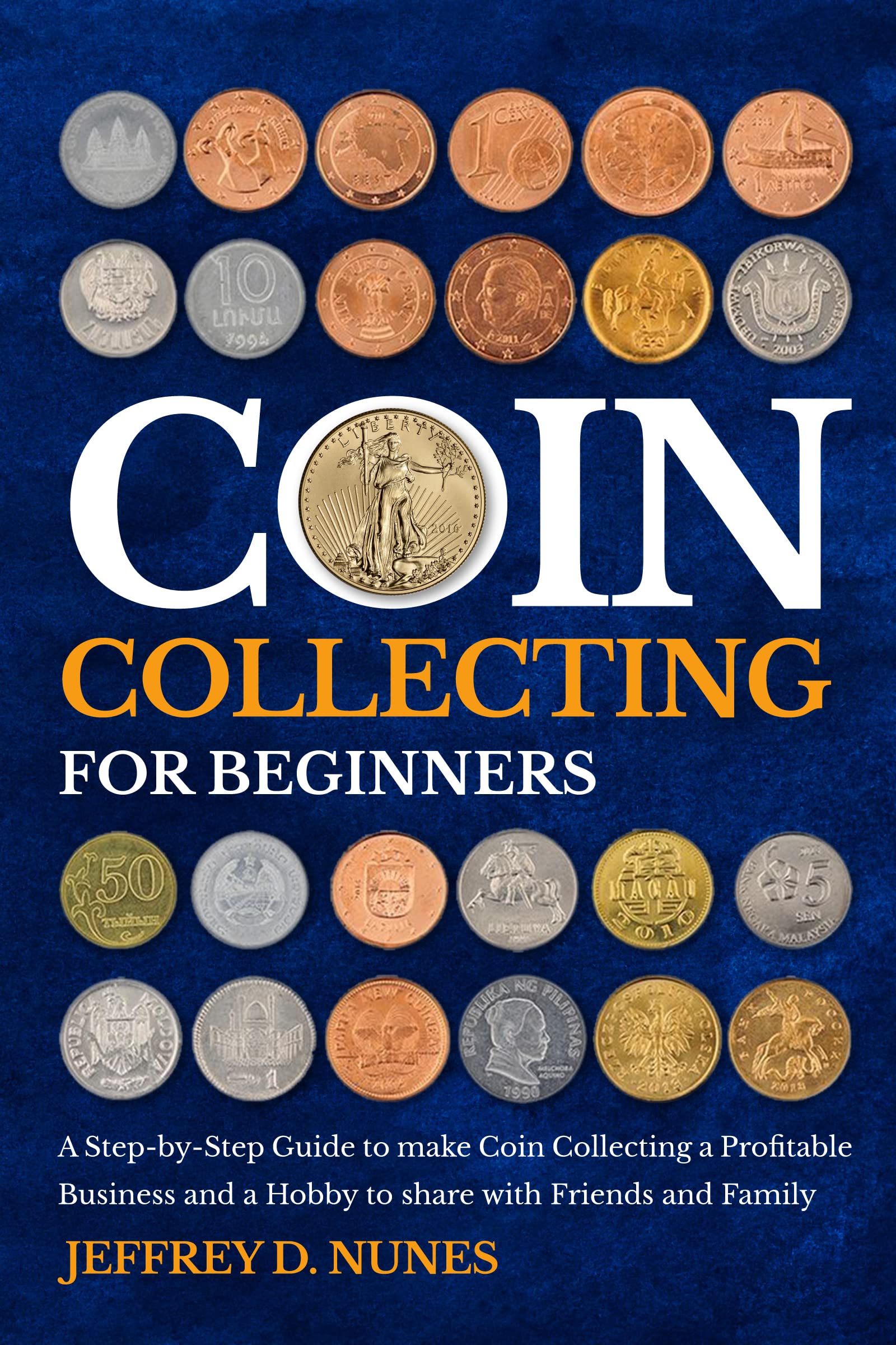 Coin Collecting for Beginners A StepByStep Guide to Make Coin