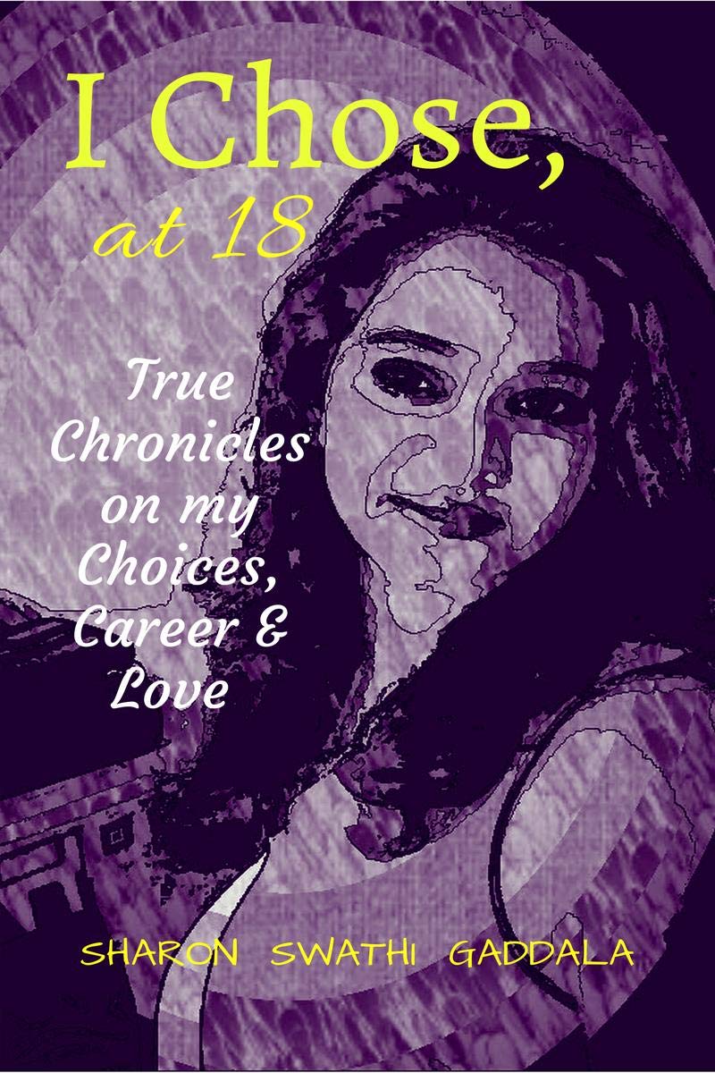 I Chose, at 18: True Chronicles on my Choices, Career and Love