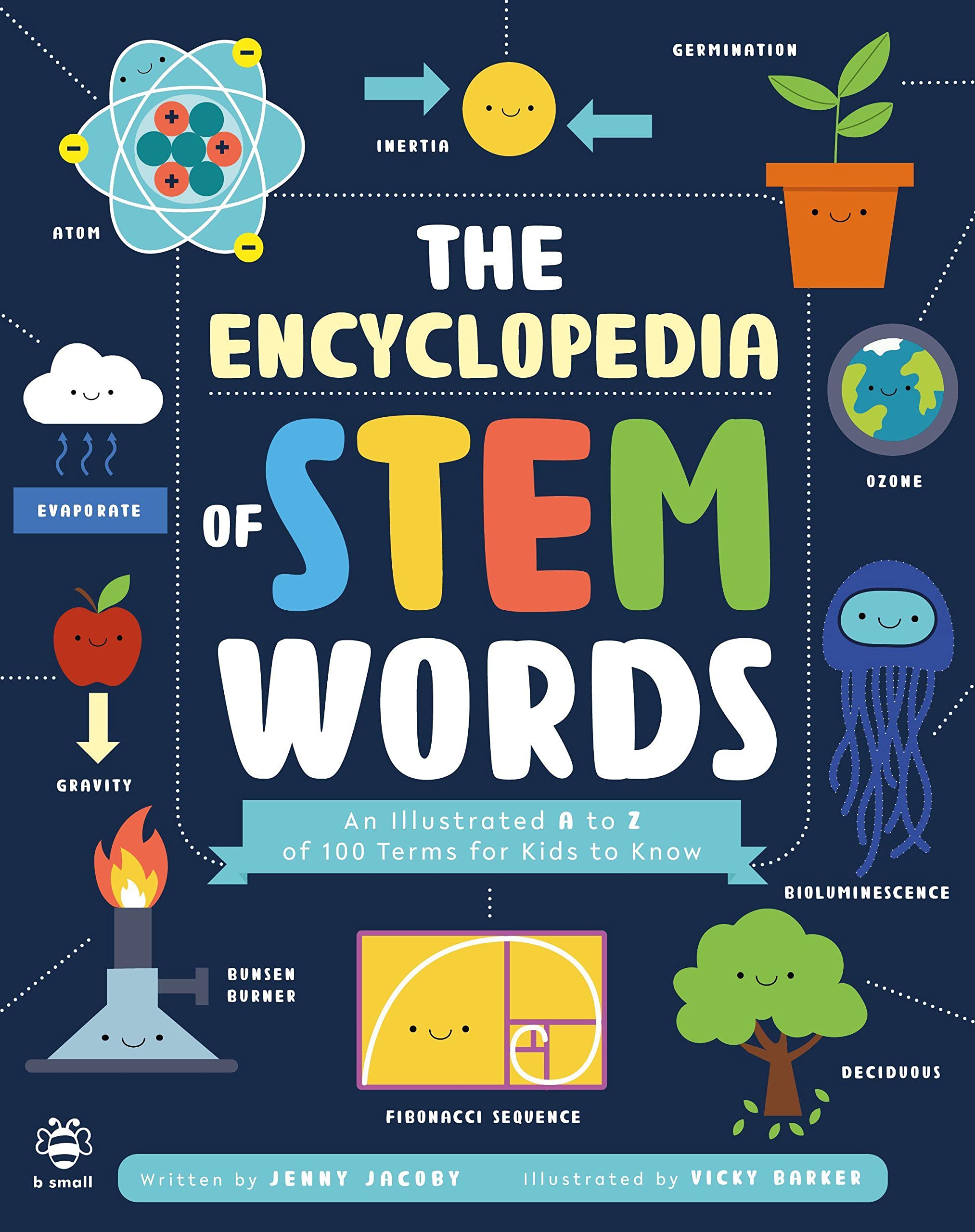 The STEM Encyclopedia of Words: An Illustrated a to Z of 100 Terms for Kids  to Know by Jenny Jacoby | Goodreads