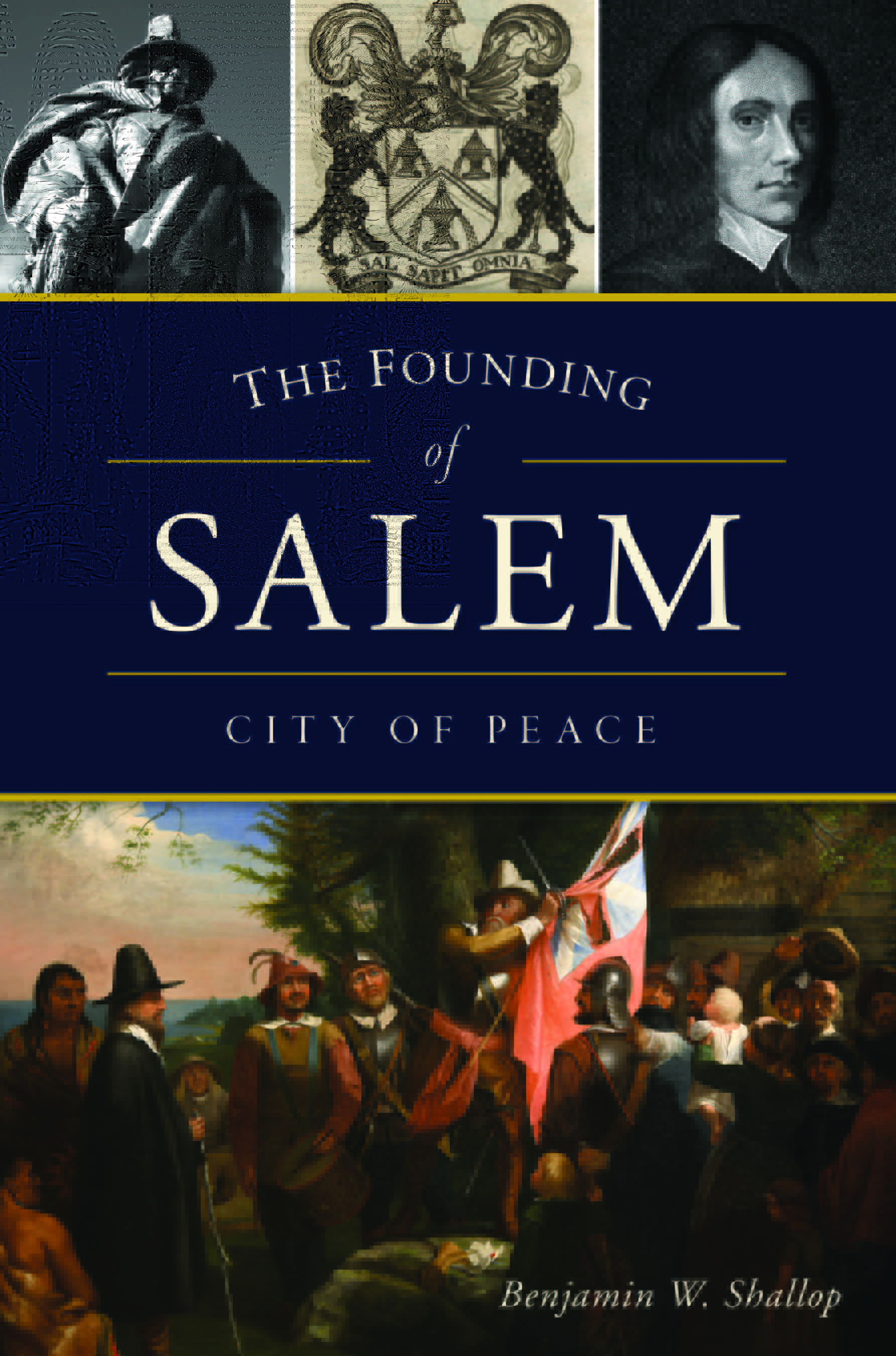 The Founding of Salem City of Peace by Benjamin W. Shallop Goodreads
