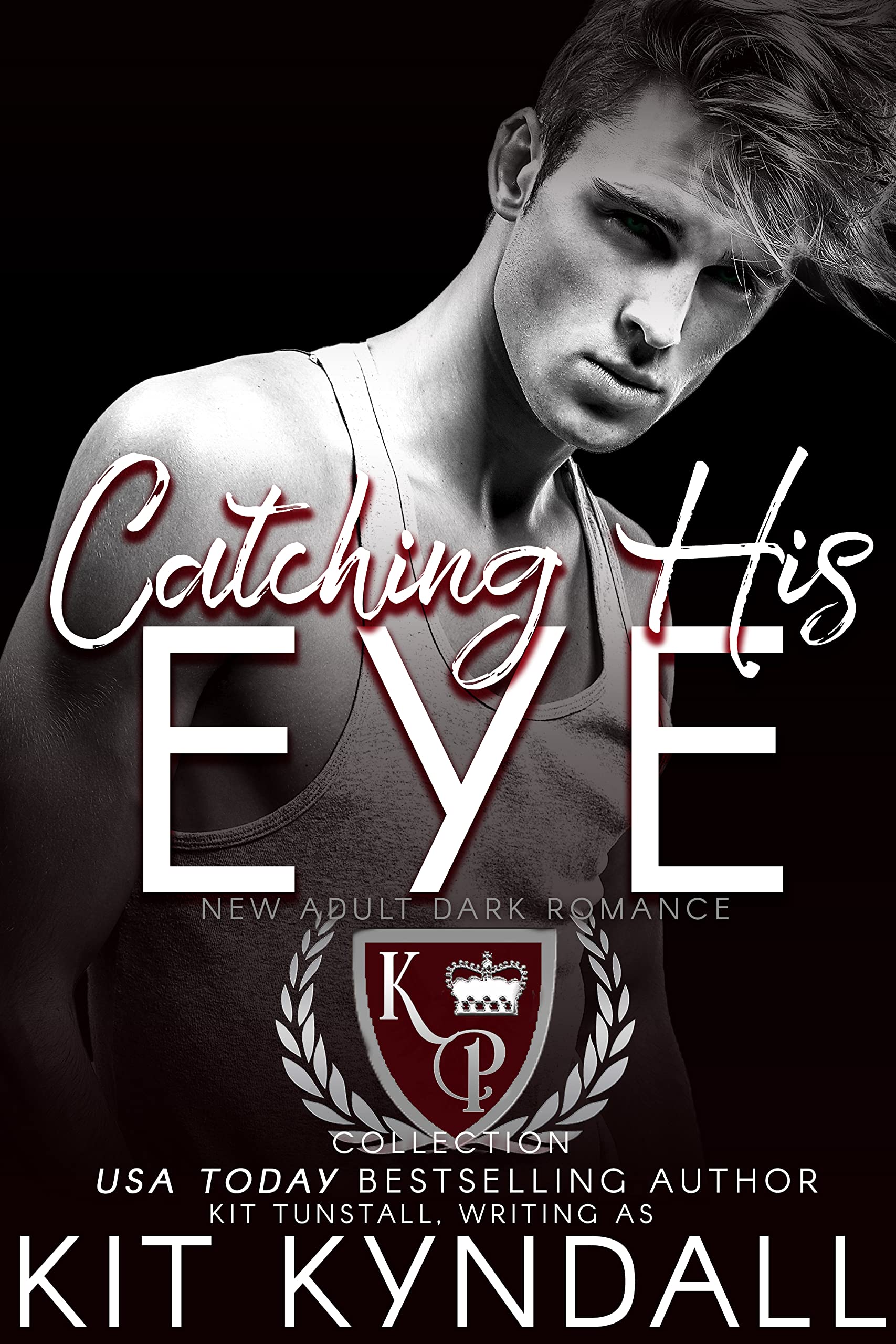 Catching His Eye Collection New Adult Dark Romance by Kit Kyndall
