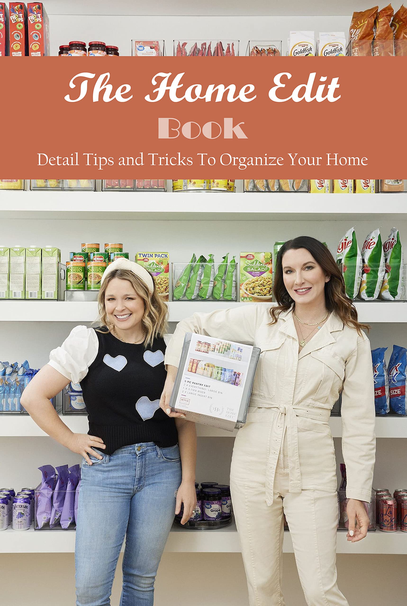 The Home Edit Book Detail Tips and Tricks To Organize Your Home by